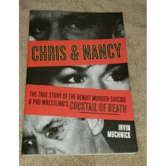 Chris & Nancy: The True Story of the Benoit Murder-Suicide book - Picture 1 of 6